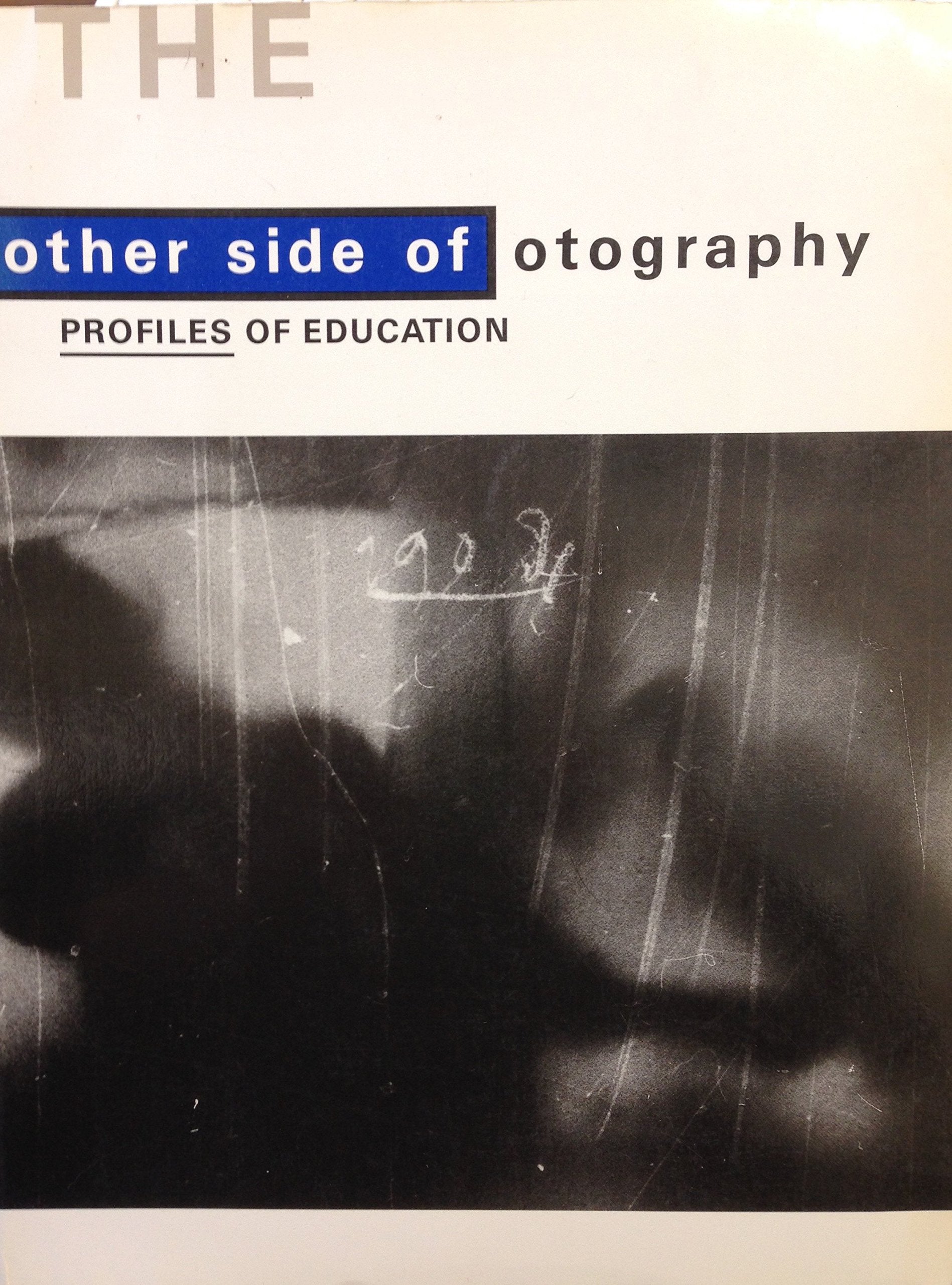 The Other Side of Photography. Profiles of Education book