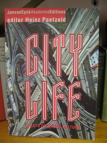 City Life - Essays on Urban Culture Social Sciences