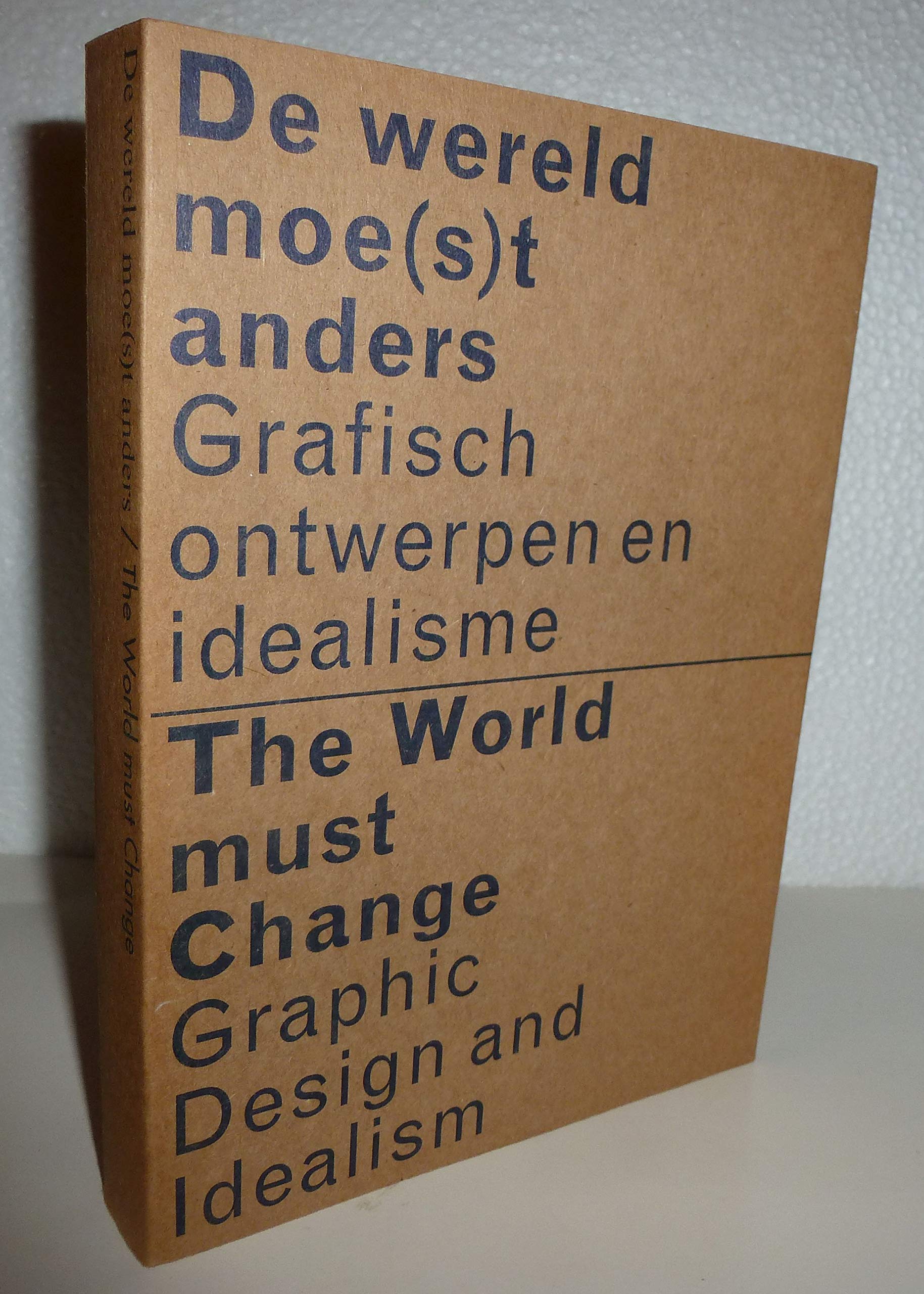 The World Must Change - Graphic Design and Idealism book