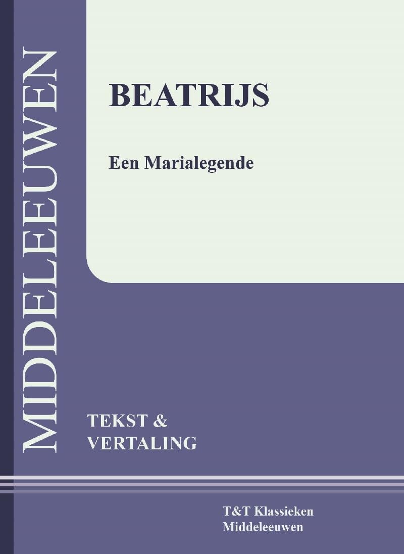 Beatrijs: Een Marialegende (T&T Klassieken) Social Sciences