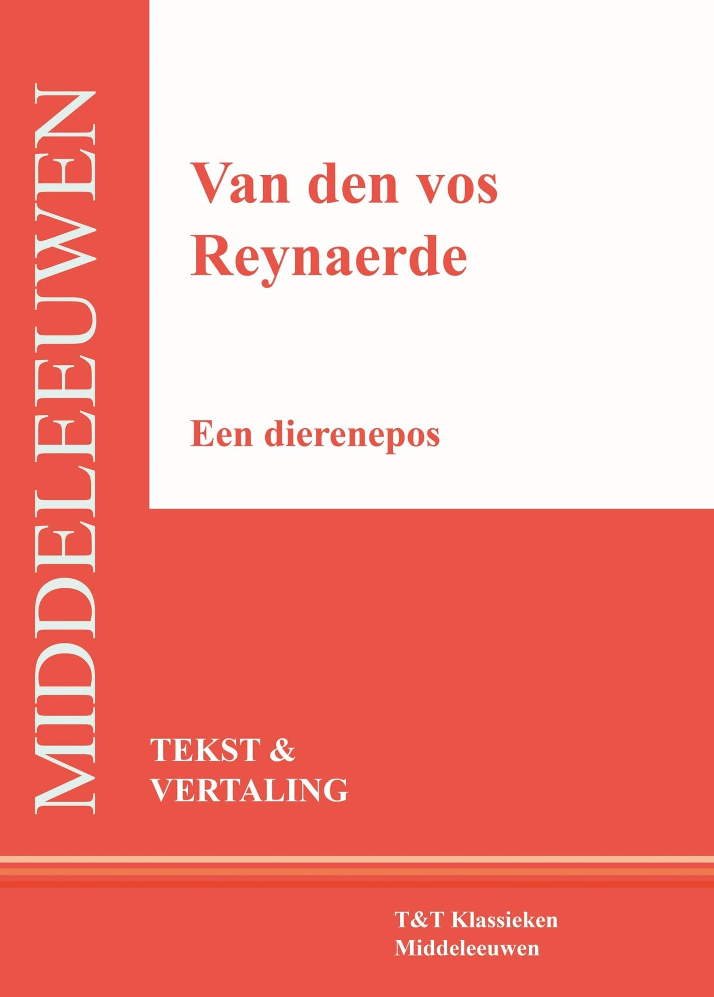 Van den vos Reynaerde: een dierenepos (T&T Klassieken) Social Sciences