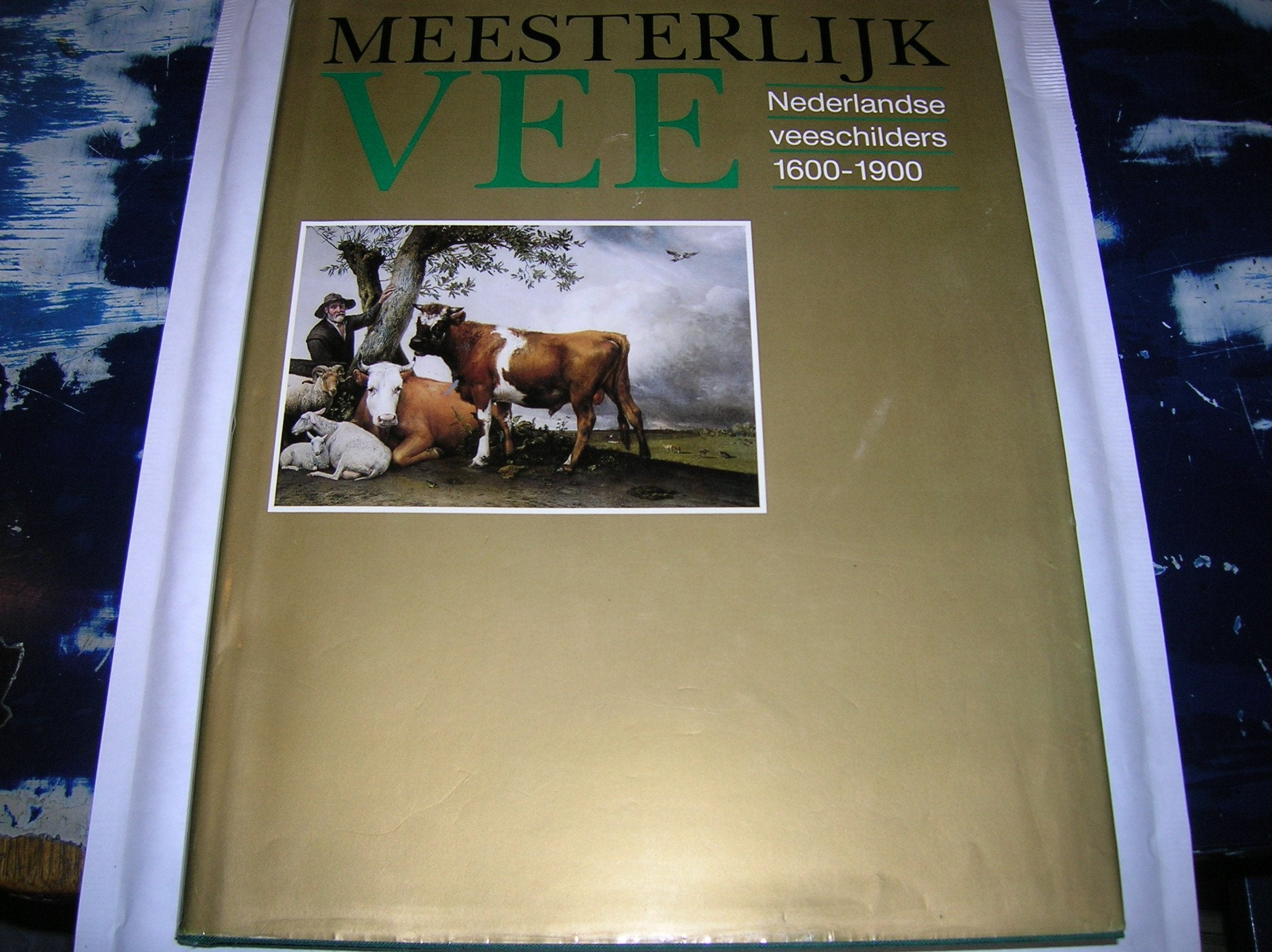 Meesterlijk vee: Nederlandse veeschilders 1600-1900 Books