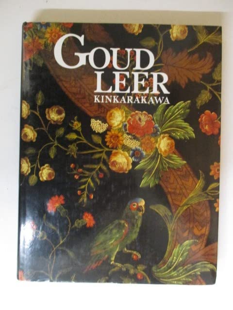 Goudleer-kinkarakawa: de geschiedenis van het Nederlandse goudleer en zijn invloed in Japan Books