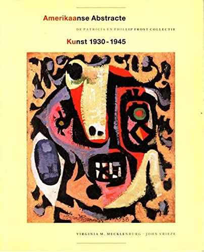 Amerikaanse abstracte kunst 1930-1945: de Patricia en Phillip Frost collectie Books
