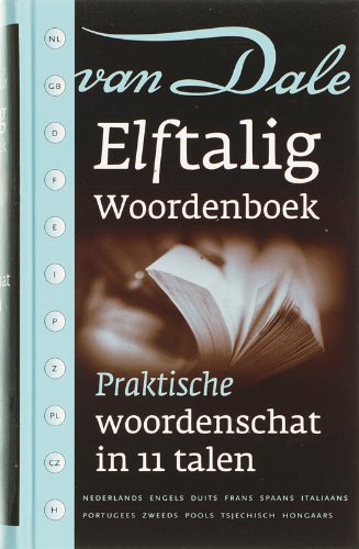 Elftaling Woordenboek: praktische woordenschat in 11 talen : Nederlands, Duits, Engels, Frans, Hongaars, Italiaans, Pools, Portugees, Spaans, Tsjechisch, Zweeds Foreign Languages ​​& Dictionaries
