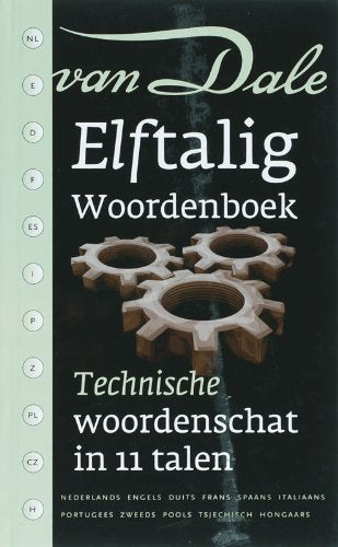 Van Dale Elftalig woordenboek Techniek: technische woordenschat in 11 talen Foreign Languages ​​& Dictionaries