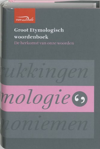 Van Dale etymologisch woordenboek (Van Dale Leeswoordenboeken) Foreign Languages ​​& Dictionaries
