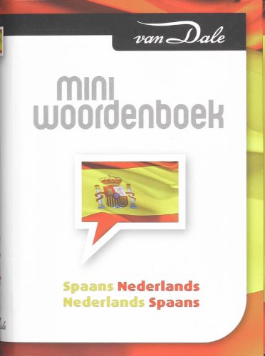 Van Dale Miniwoordenboek Spaans Nederlands Nederlands Spaans book