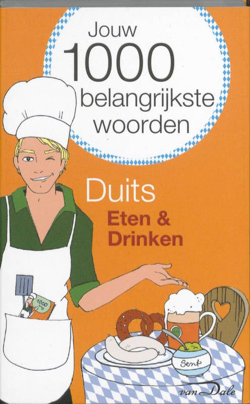 Duits / Eten en drinken / druk 1: jouw 1000 belangrijkste woorden Foreign Languages ​​& Dictionaries