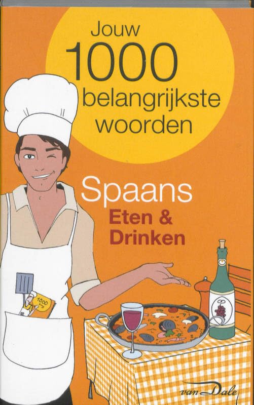 Van Dale Taalgids Eten en Drinken Spaans: jouw 1000 belangrijkste woorden Foreign Languages ​​& Dictionaries