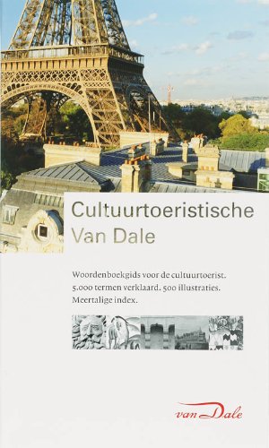 Cultuurtoeristische Van Dale: cultuurtoeristische woordenboekgids voor de cultuurreiziger Leisure, Home & Garden