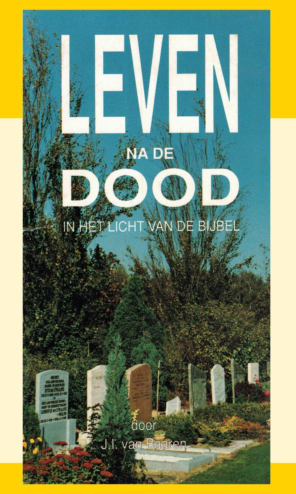 Leven na de dood: in t licht van de bijbel book