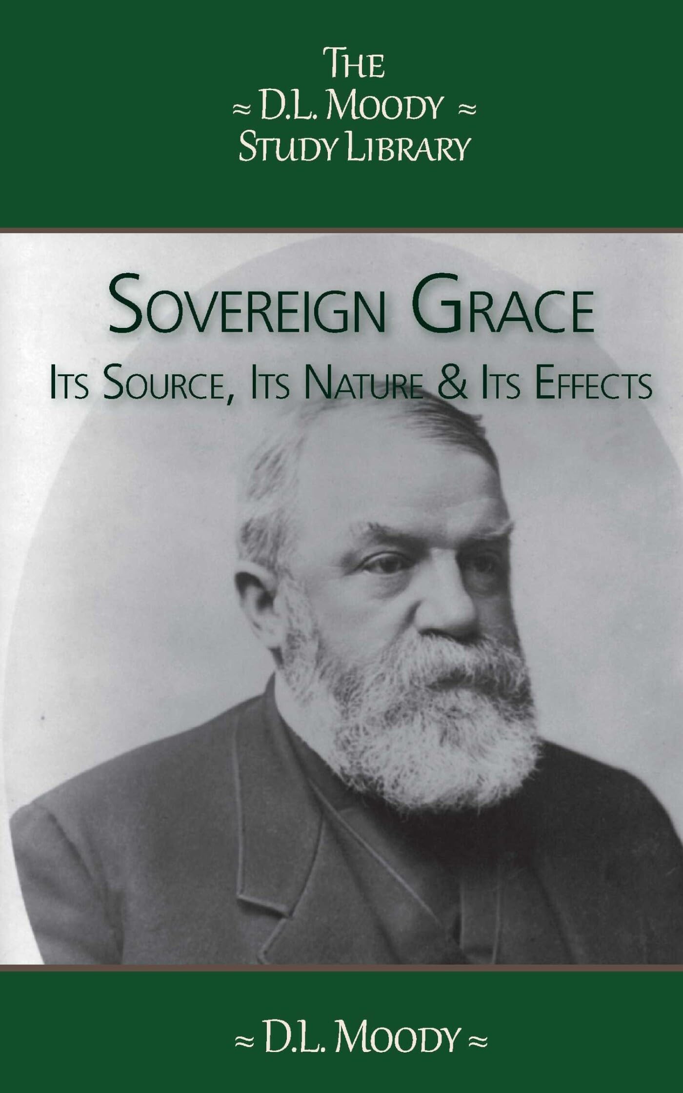 Product Image: Sovereign Grace: Its Source, Its Nature and Its Effects