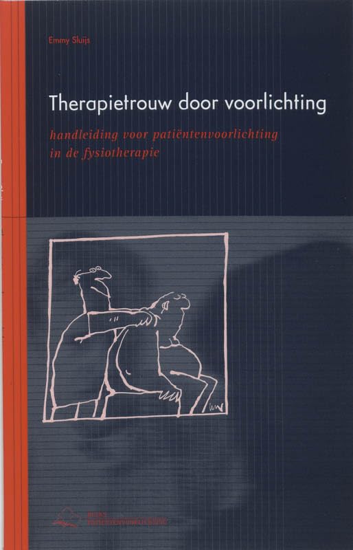 Therapietrouw door voorlichting: handleiding voor patientenvoorlichting in de fysiotherapie (Reeks patientenvoorlichting) Books
