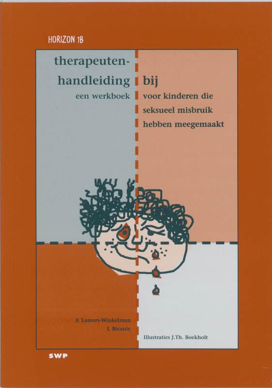 Horizon 1B: Therapeutenhandleiding voor kinderen (Horizon: therapeutenhandleiding bij een werkboek voor kinderen die seksueel misbruik hebben meegemaakt) Medicine
