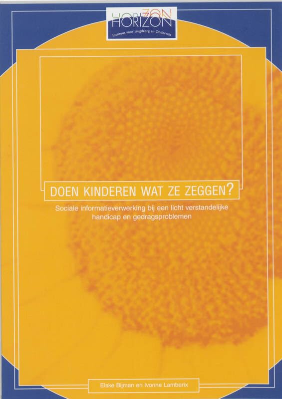 Doen kinderen wat ze zeggen?: sociale informatieverwerking bij een licht verstandelijke handicap en gedragsproblemen book