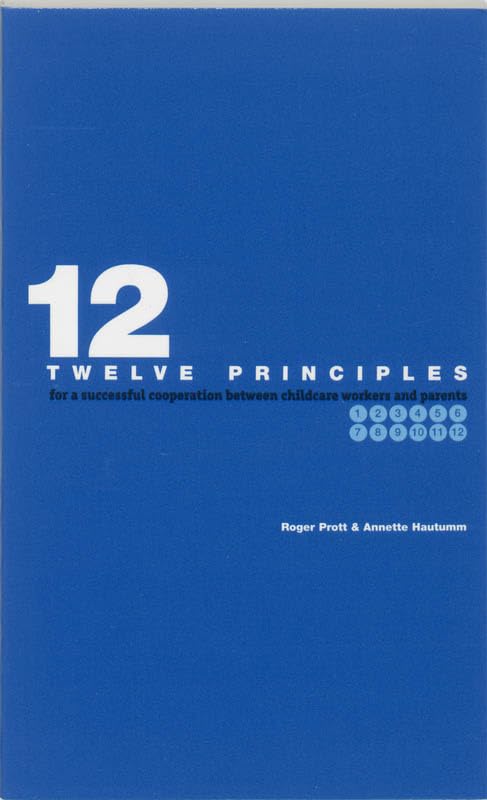TWELVE PRINCIPLES DR 1: for a successful co-operation between childcare workers and parents Books