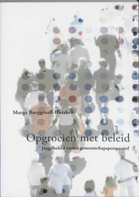 Opgroeien met beleid: jeugdbeleid vanuit gemeenschapsperspectief book