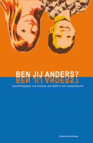 Ben jij anders?: voorlichtingsboek voor kinderen met ADHD of een contactstoornis book