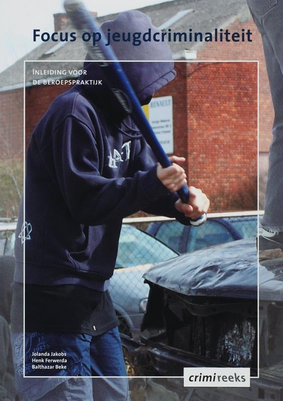 Focus op jeugdcriminaliteit: inleiding voor de beroepspraktijk book