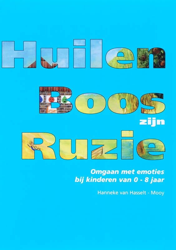 Huilen, boos zijn, ruzie: omgaan met emoties bij kinderen van 0 tot 8 jaar book