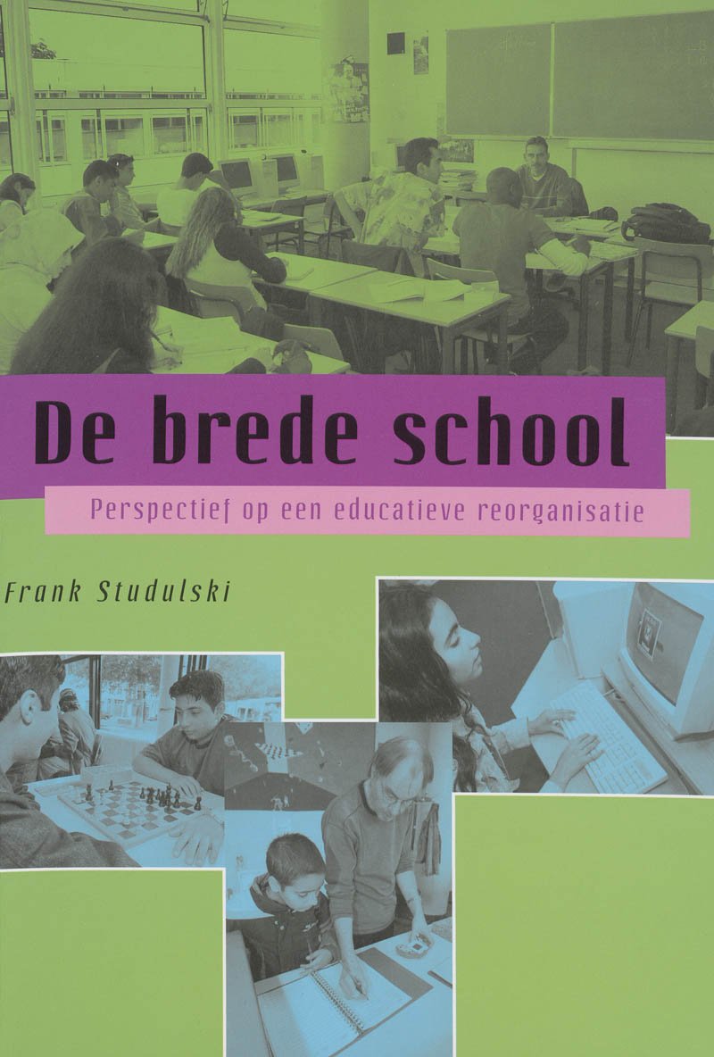 De brede school: perspectief op een educatieve reorganisatie book