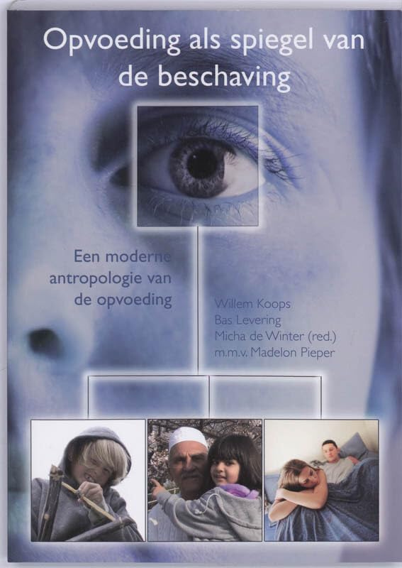 Opvoeding als spiegel van de beschaving: een moderne antropologie van de opvoeding Books