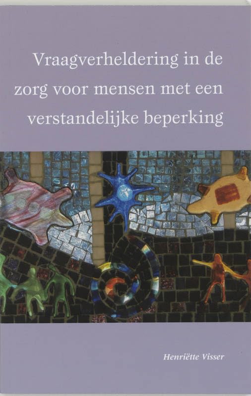 Vraagverheldering in de zorg voor mensen met een verstandelijke beperking Books