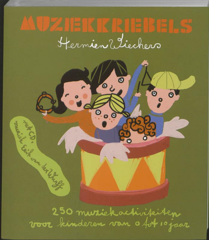 Muziekkriebels: 250 muziekactiviteiten voor kinderen van 0 tot 10 jaar book