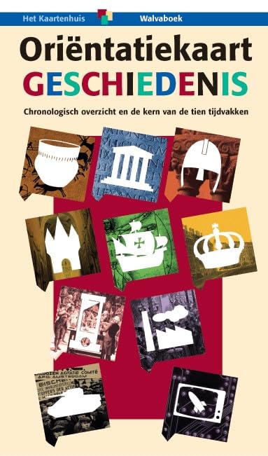 Orientatiekaart geschiedenis: chronologisch overzicht van de kern van de tien tijdvakken book