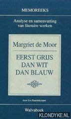Memoreeks: Analyse en samenvatting van literaire werken. Margriet de Moor - Eerst grijs dan wit dan blauw Books