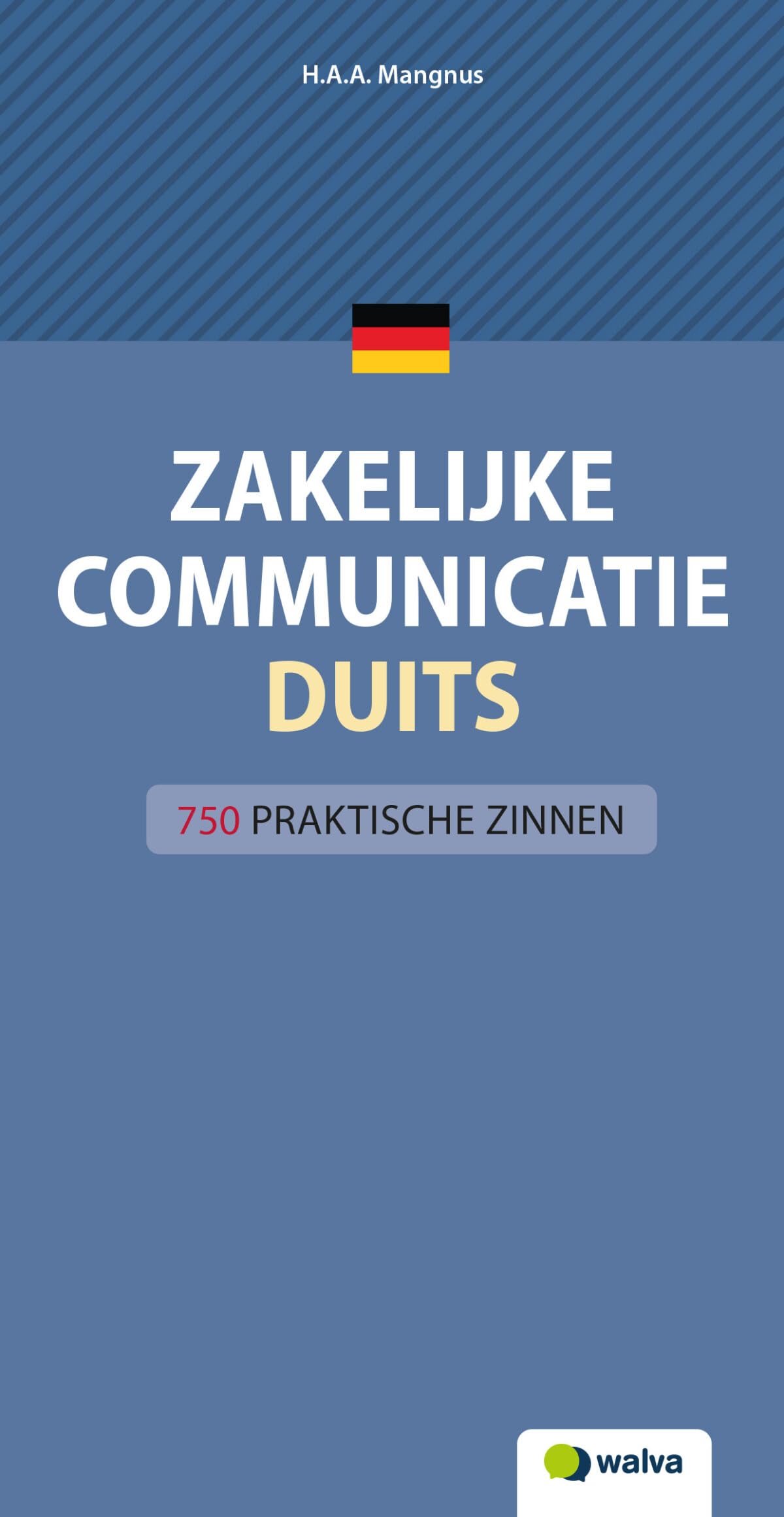 Zakelijke communicatie Duits: 750 praktische zinnen (Walva taalgidsen) Foreign Languages ​​& Dictionaries
