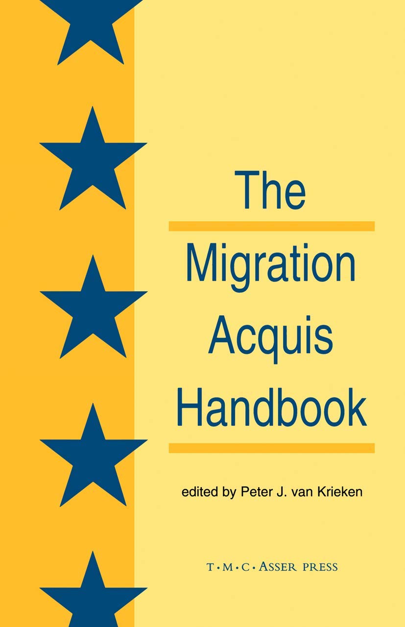 The Migration Acquisition Handbook:The Foundation for a Common European Migration Policy Law