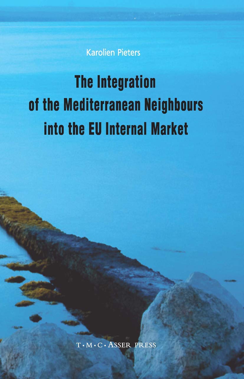 The Integration of the Mediterranean Neighbours into the EU Internal Market Law