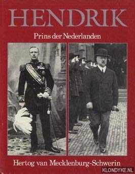 Hendrik, Prins der Nederlanden, Hertog van Mecklenburg-Schwerin Books