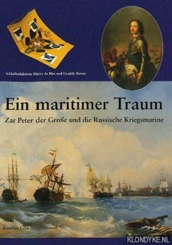 Ein maritimer Traum. Zar Peter der Große und die Russische Kriegsmarine Books