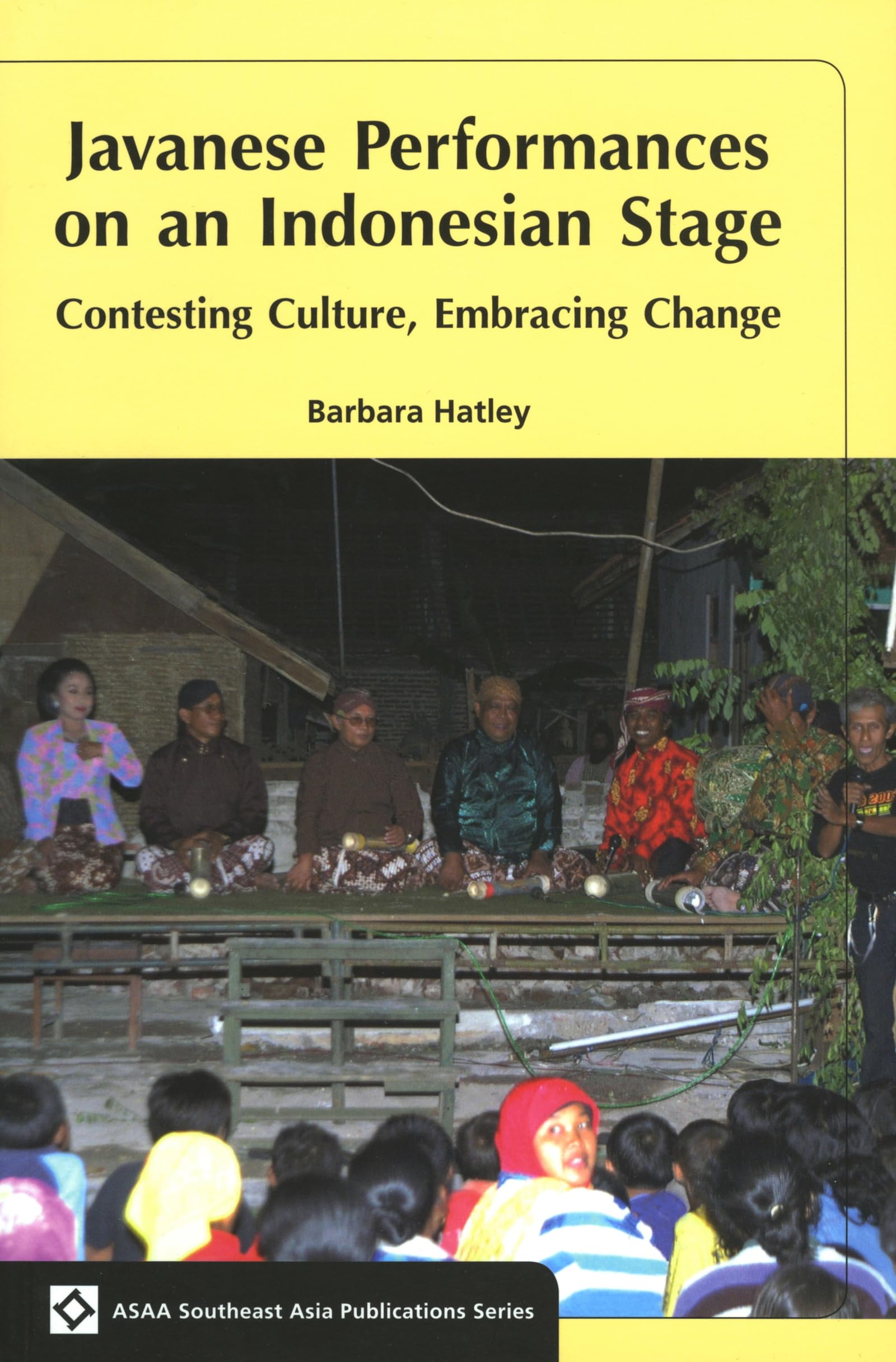 Javanese Performances on an Indonesian Stage: Contesting Culture, Embracing Change book