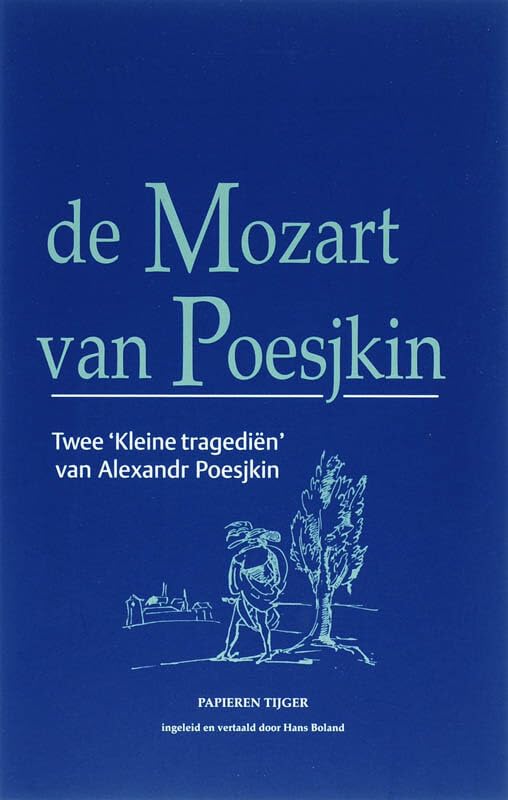 De Mozart van Poesjkin: twee 'Kleine tragediën' van Alexandr Poesjkin book