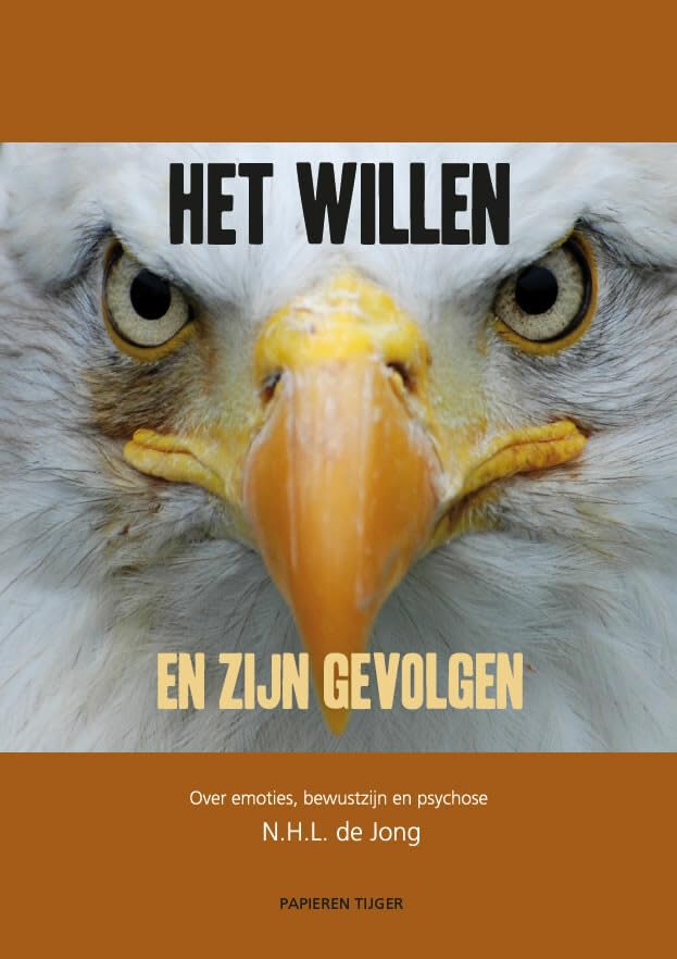 Willen en zijn gevolgen: Over emoties, bewustzijn en psychose book