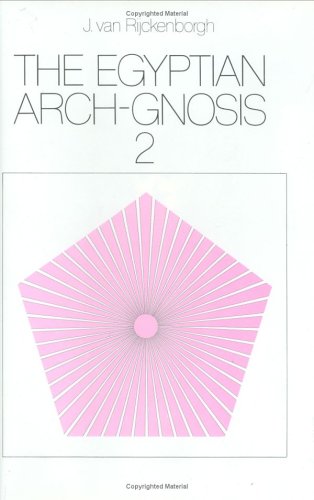 The Egyptian Arch-Gnosis and Its Call in the Eternal Present, Vol. 2 Books