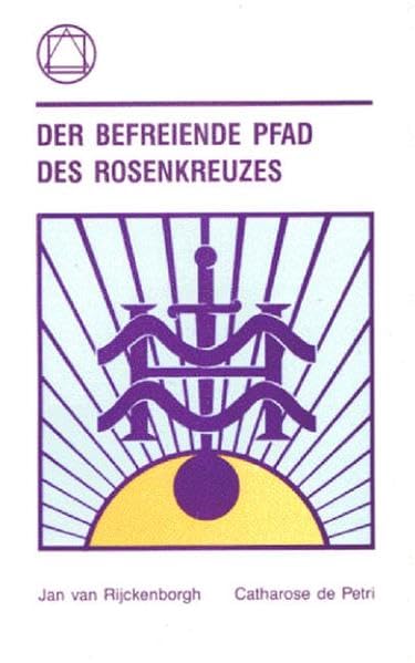 Der befreiende Pfad des Rosenkreuzes Religion & Esotericism