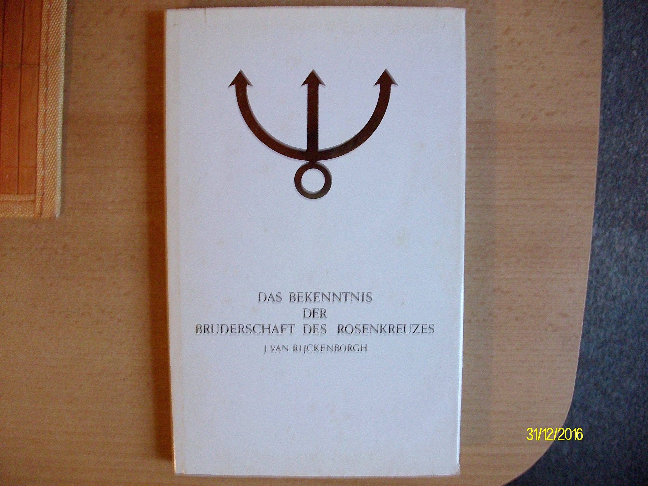 Das Bekenntnis der Bruderschaft des Rosenkreuzes book