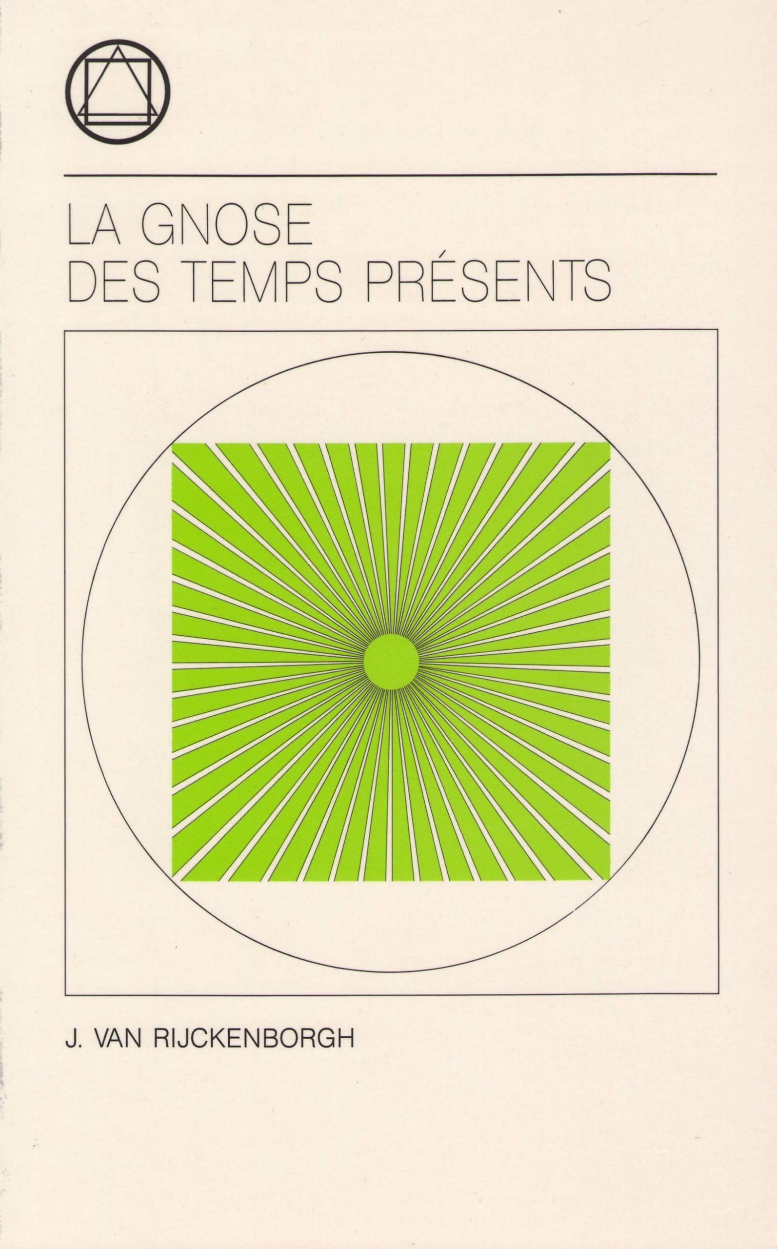 LA GNOSE DES TEMPS PRÉSENTS Religion & Esotericism