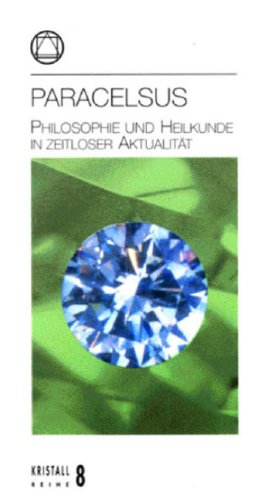 Paracelsus - Philosophie und Heilkunde in zeitloser Aktualität Religion & Esotericism