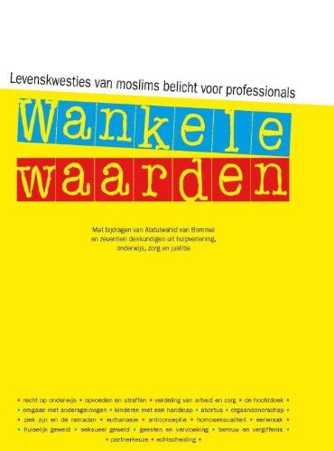 Wankele waarden: levenskwesties van moslims belicht voor professionals book