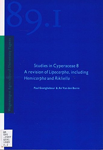 A Revision of Lipocarpha, Including Hemicarpha and Rikliella (8) (Wageningen Agricultural University papers, Band 8) Natural Sciences