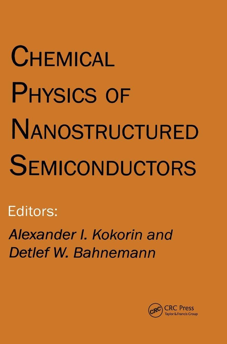 Chemical Physics of Nanostructured Semiconductors Architecture