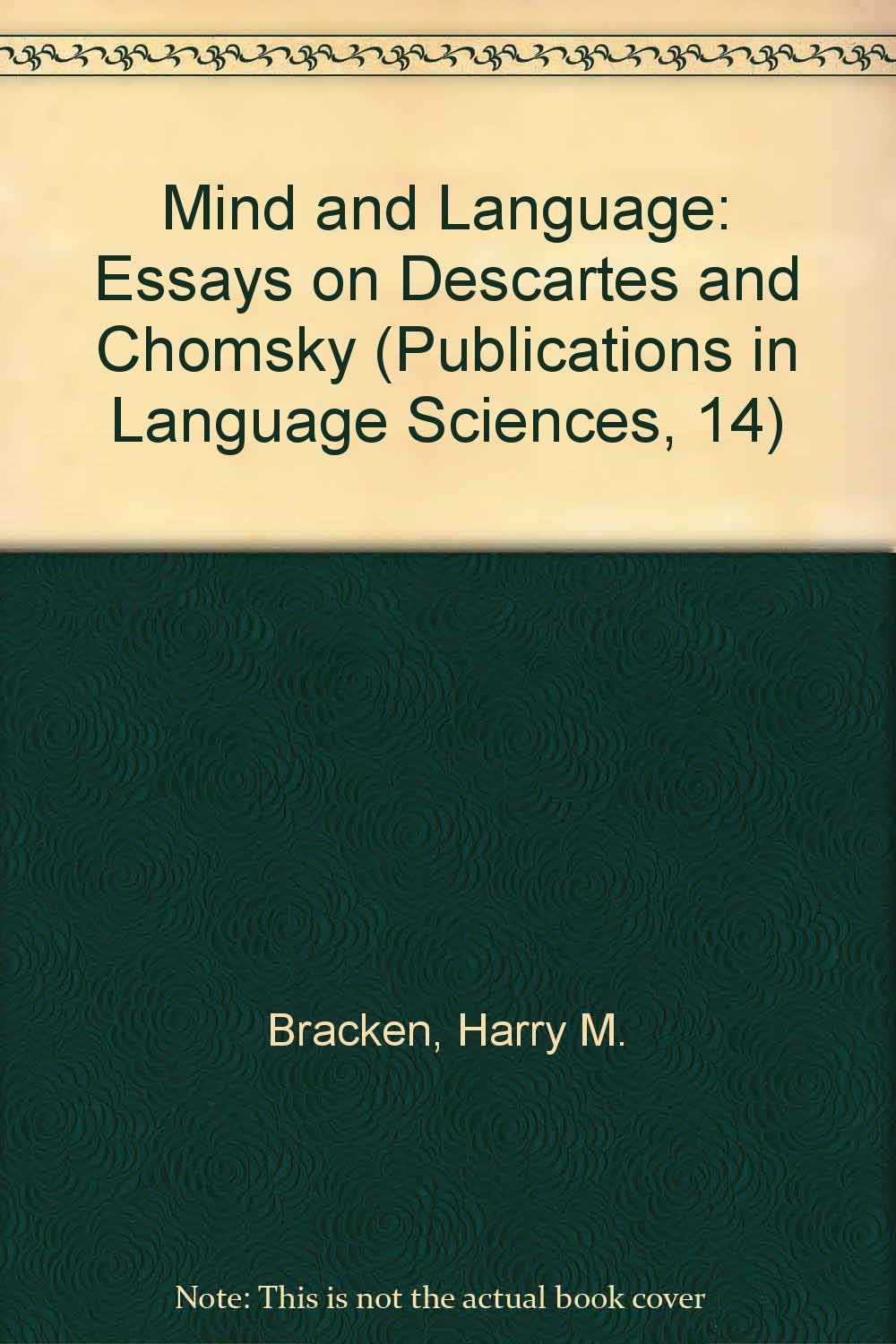 Mind and Language: Essays on Descartes and Chomsky (Publications in Language Sciences, 14) Books