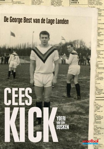 Cees kick: de George Best van de lage landen book