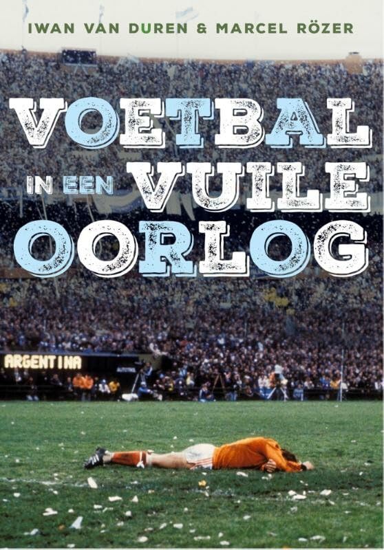 Voetbal in een vuile oorlog Leisure & Fun